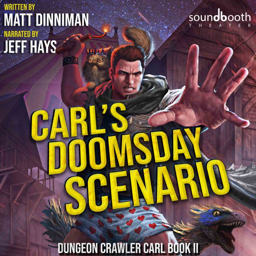 The cover of Carl's Doomsday Scenario by Matt Dinniman shows Carl running through a circus about to throw a stick of dynamite in his trademark boxers, Princess Donut the cat on his shoulder and Mongo the velociraptor at his heels
