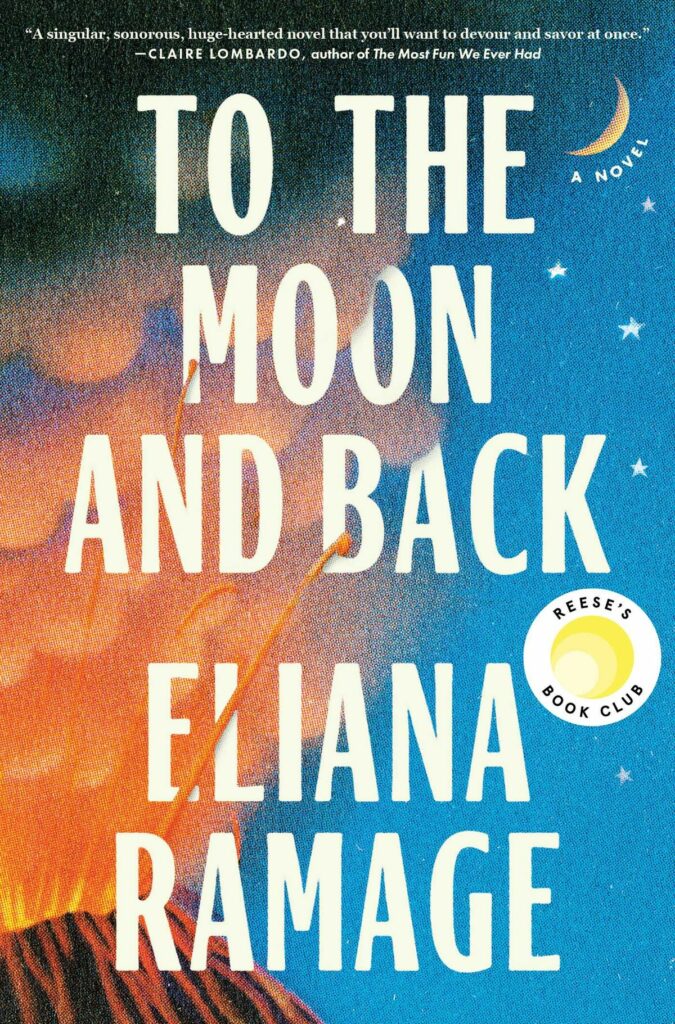 The cover of To The Moon and Back by Eliana Ramage shows an erupting volcano, stars, and the moon