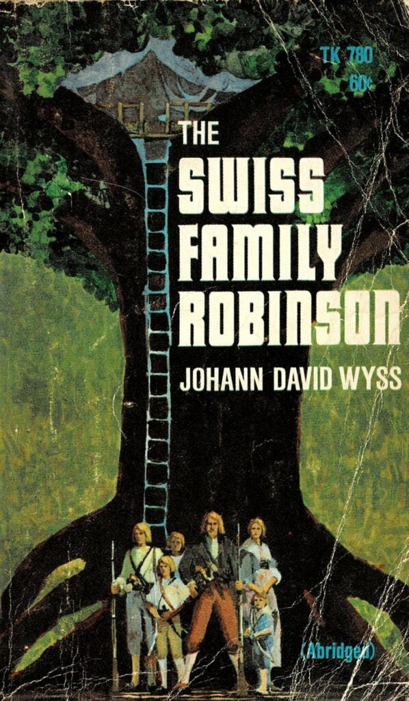 The cover of Swiss Family Robinson by Johann David Wyss shows a family standing on the ground before a tree house