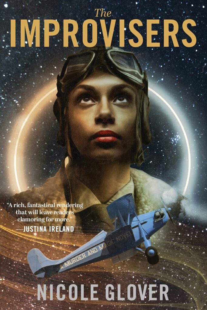 The cover of The Improvisers by Nicole Glover shows a Black woman dressed as a pilot looking into the sky. Her biplane is in the lower foreground