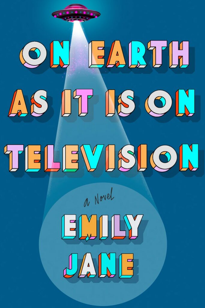The cover of On Earth as it is on Television, a UFO hovers at the top, it's tractor beam shining down on the author's name.